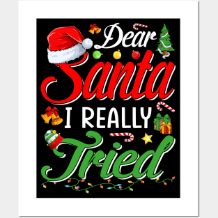 Dear Santa I Tried Dear Santa I Really Tried To Be Good Tee T-Shirt Posters and Art